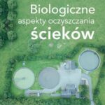 Biologiczne aspekty oczyszczania ścieków — okładka e-booka