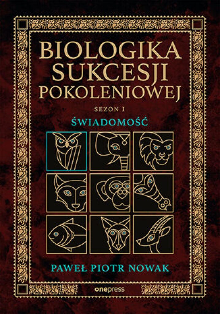 Tytuł: Biologika Sukcesji Pokoleniowej. Sezon I. Świadomość
Autor: Paweł Piotr Nowak
Wydawnictwo: Onepress
Formaty: EPUB, PDF, MOBI