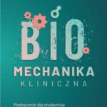 Tytuł: Biomechanika kliniczna
Autor: Janusz Wiesław Błaszczyk
Wydawnictwo: PZWL
Formaty: EPUB, MOBI