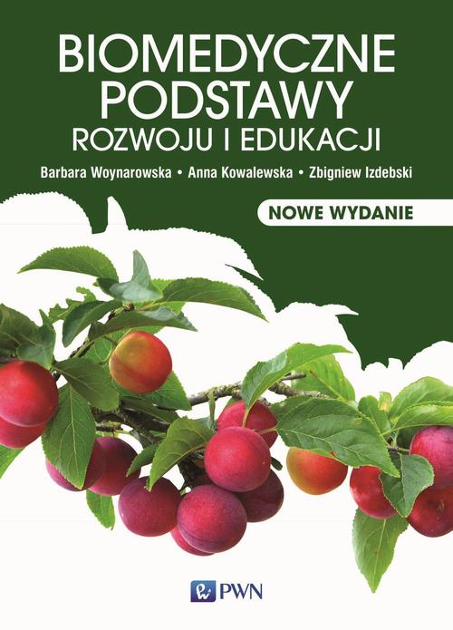 Tytuł: Biomedyczne podstawy rozwoju i edukacji
Autor: Barbara Woynarowska, Anna Kowalewska, Zbigniew Izdebski, Magdalena Woynarowska
Wydawnictwo: Wydawnictwo Naukowe PWN
Formaty: EPUB, MOBI