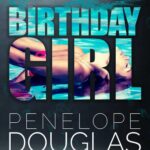 Tytuł: Birthday Girl
Autor: Penelope Douglas
Wydawnictwo: NieZwykłe
Formaty: EPUB, MOBI