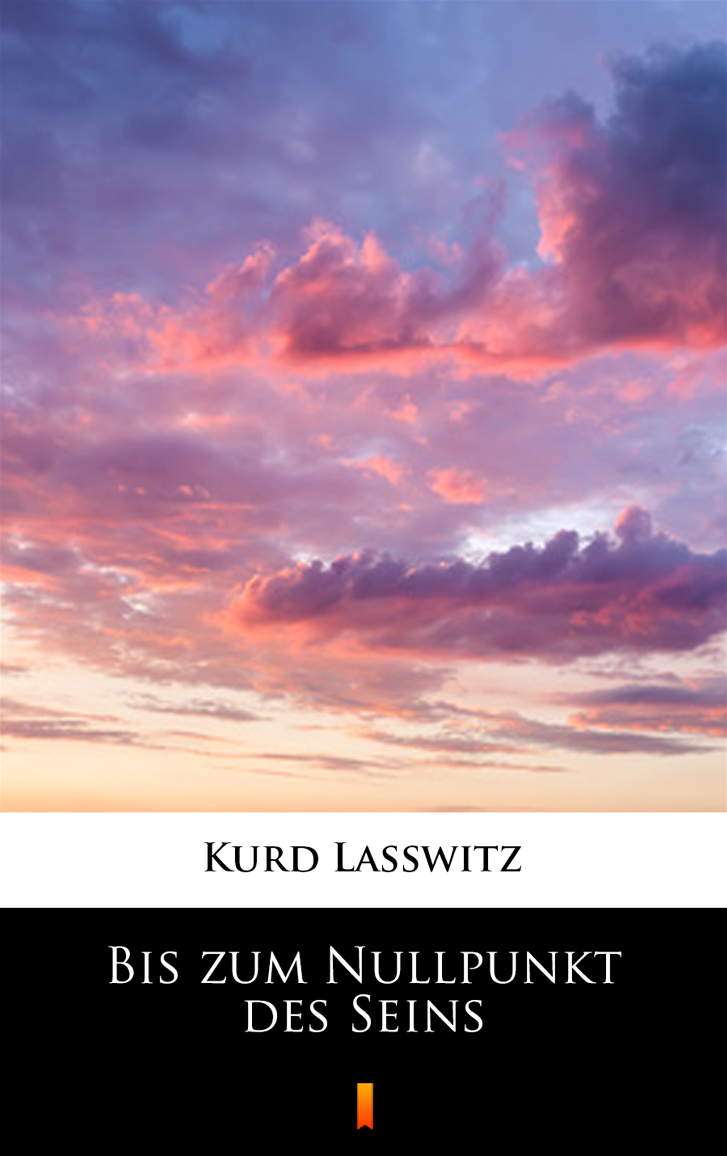 Tytuł: Bis zum Nullpunkt des Seins
Autor: Kurd Lasswitz
Wydawnictwo: KtoCzyta.pl
Formaty: EPUB, MOBI