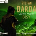 Tytuł: Bisy. Czarny wygon
Autor: Stefan Darda
Wydawnictwo: Storybox
Formaty: MP3