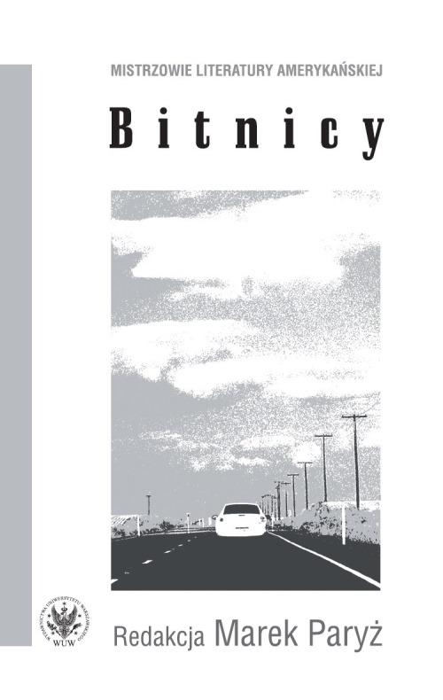 Tytuł: Bitnicy
Autor: Marek Paryż
Wydawnictwo: Wydawnictwa Uniwersytetu Warszawskiego
Formaty: EPUB, MOBI, PDF