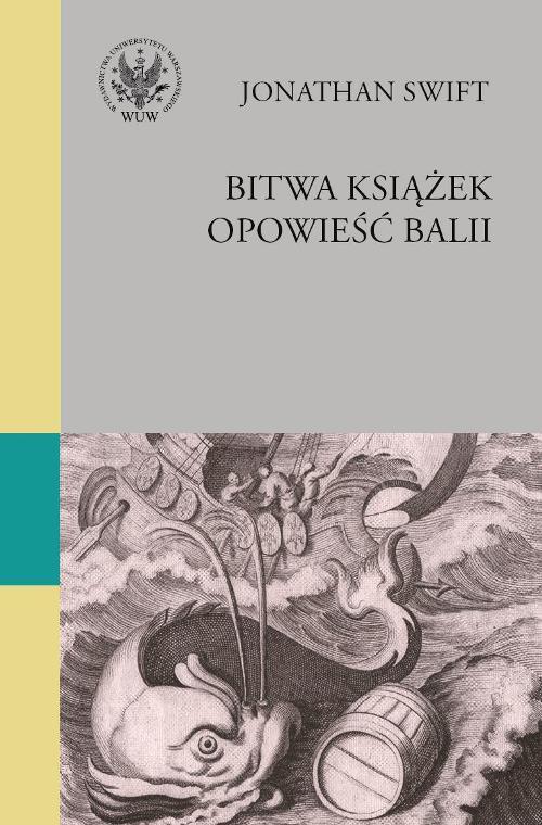 Tytuł: Bitwa książek
Autor: Jonathan Swift
Wydawnictwo: Wydawnictwa Uniwersytetu Warszawskiego
Formaty: PDF