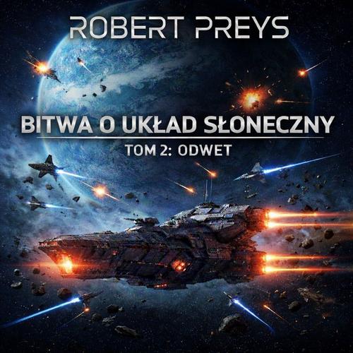 Tytuł: Bitwa o Układ Słoneczny Tom 2 ODWET
Autor: Robert Preys
Wydawnictwo: Doradztwo Gospodarcze Robert Kowalczyk
Formaty: MP3
