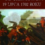 Tytuł: Bitwa pod Kliszowem 19 lipca 1702 roku
Autor: Marek Wagner
Wydawnictwo: Napoleon V
Formaty: PDF, EPUB, MOBI