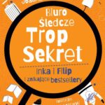 Tytuł: Biuro Śledcze Trop Sekret. Inka i Filip i znikające bestsellery
Autor: Joanna Jagiełło
Wydawnictwo: Słowne
Formaty: MOBI, EPUB