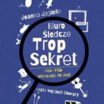 Tytuł: Biuro Śledcze Trop Sekret. Inka i Filip wkraczają do akcji
Autor: Joanna Jagiełło
Wydawnictwo: Słowne
Formaty: MP3
