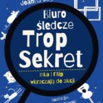 Tytuł: Biuro Śledcze Trop Sekret. Inka i Filip wkraczają do akcji
Autor: Joanna Jagiełło
Wydawnictwo: Słowne
Formaty: MOBI, EPUB