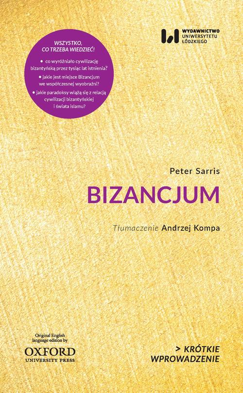 Tytuł: Bizancjum
Autor: Peter Sarris
Wydawnictwo: Wydawnictwo Uniwersytetu Łódzkiego
Formaty: MOBI, EPUB, PDF