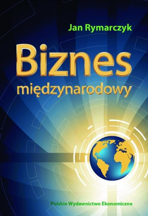 Tytuł: Biznes międzynarodowy
Autor: Jan Rymarczyk
Wydawnictwo: PWE
Formaty: PDF