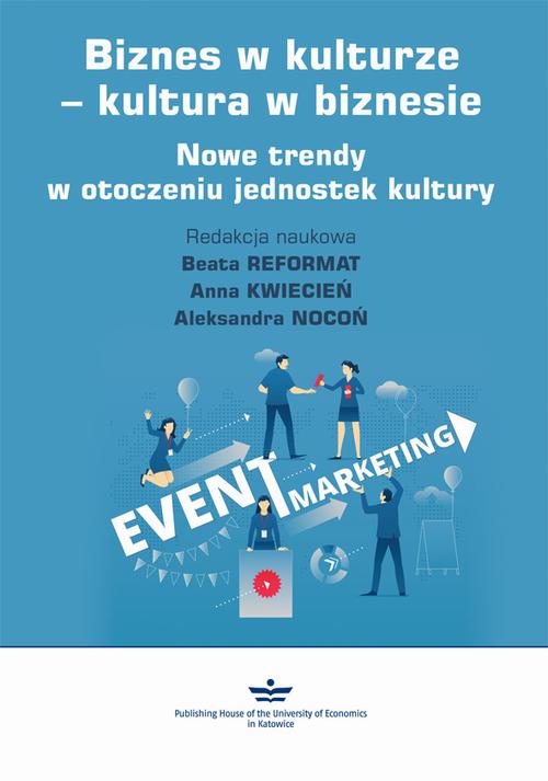Tytuł: Biznes w kulturze – kultura w biznesie
Autor: 
Wydawnictwo: Wydawnictwo Uniwersytetu Ekonomicznego w Katowicach
Formaty: PDF