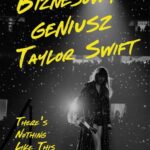 Tytuł: Biznesowy geniusz Taylor Swift
Autor: Kevin Evers
Wydawnictwo: MT Biznes
Formaty: EPUB, MOBI