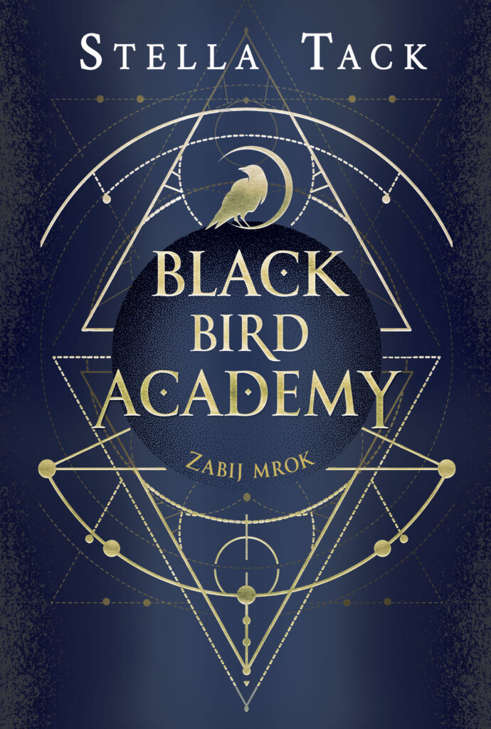 Tytuł: Black Bird Academy (#1). Zabij mrok. Black Bird Academy. Tom 1
Autor: Stella Tack
Wydawnictwo: Jaguar
Formaty: EPUB, MOBI