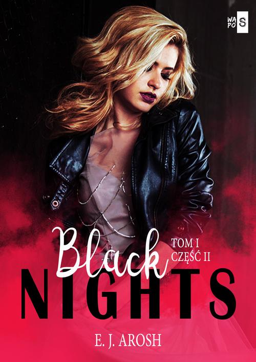 Tytuł: Black Nights. Tom 1 Część 2
Autor: E.J. Arosh
Wydawnictwo: WasPos
Formaty: MOBI, EPUB