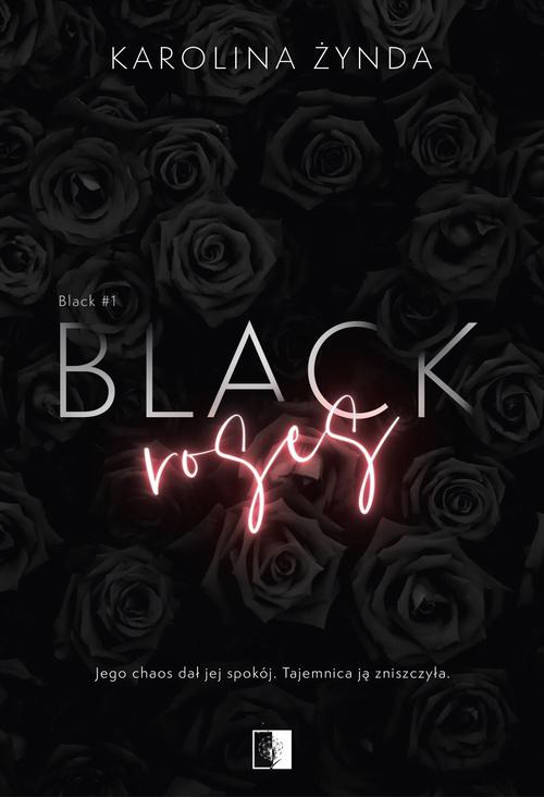 Tytuł: Black Roses
Autor: Karolina Żynda
Wydawnictwo: NieZwykłe
Formaty: EPUB, MOBI