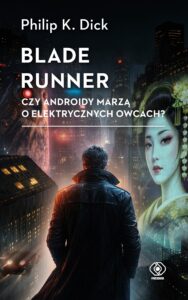 Blade runner. Czy androidy marzą o elektrycznych owcach? — okładka e-booka