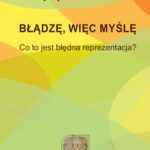 Tytuł: Błądzę, więc myślę
Autor: Krystyna Bielecka
Wydawnictwo: Wydawnictwa Uniwersytetu Warszawskiego
Formaty: EPUB, MOBI, PDF