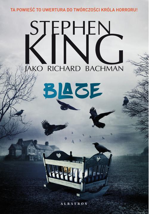 Tytuł: BLAZE
Autor: Stephen King
Wydawnictwo: Albatros
Formaty: MOBI, EPUB