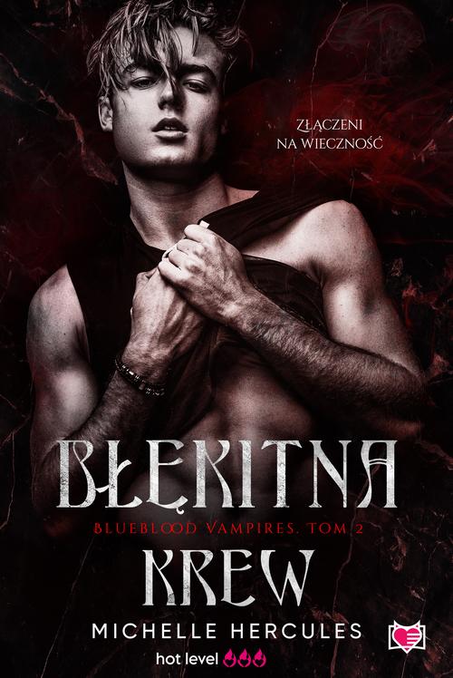Tytuł: Błękitna krew. Blueblood Vampires. Tom 2
Autor: Michelle Hercules
Wydawnictwo: Niegrzeczne książki
Formaty: MOBI, EPUB