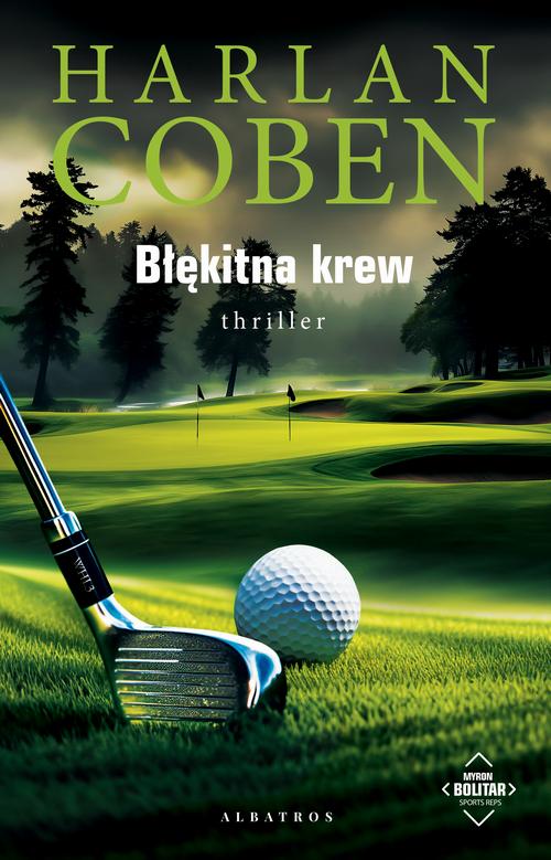 Tytuł: BŁĘKITNA KREW. Myron Bolitar
Autor: Harlan Coben
Wydawnictwo: Albatros
Formaty: EPUB, MOBI