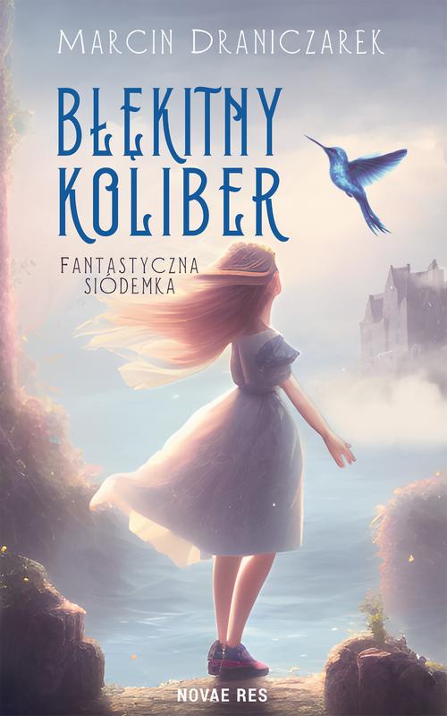 Błękitny koliber. Fantastyczna siódemka. — okładka e-booka