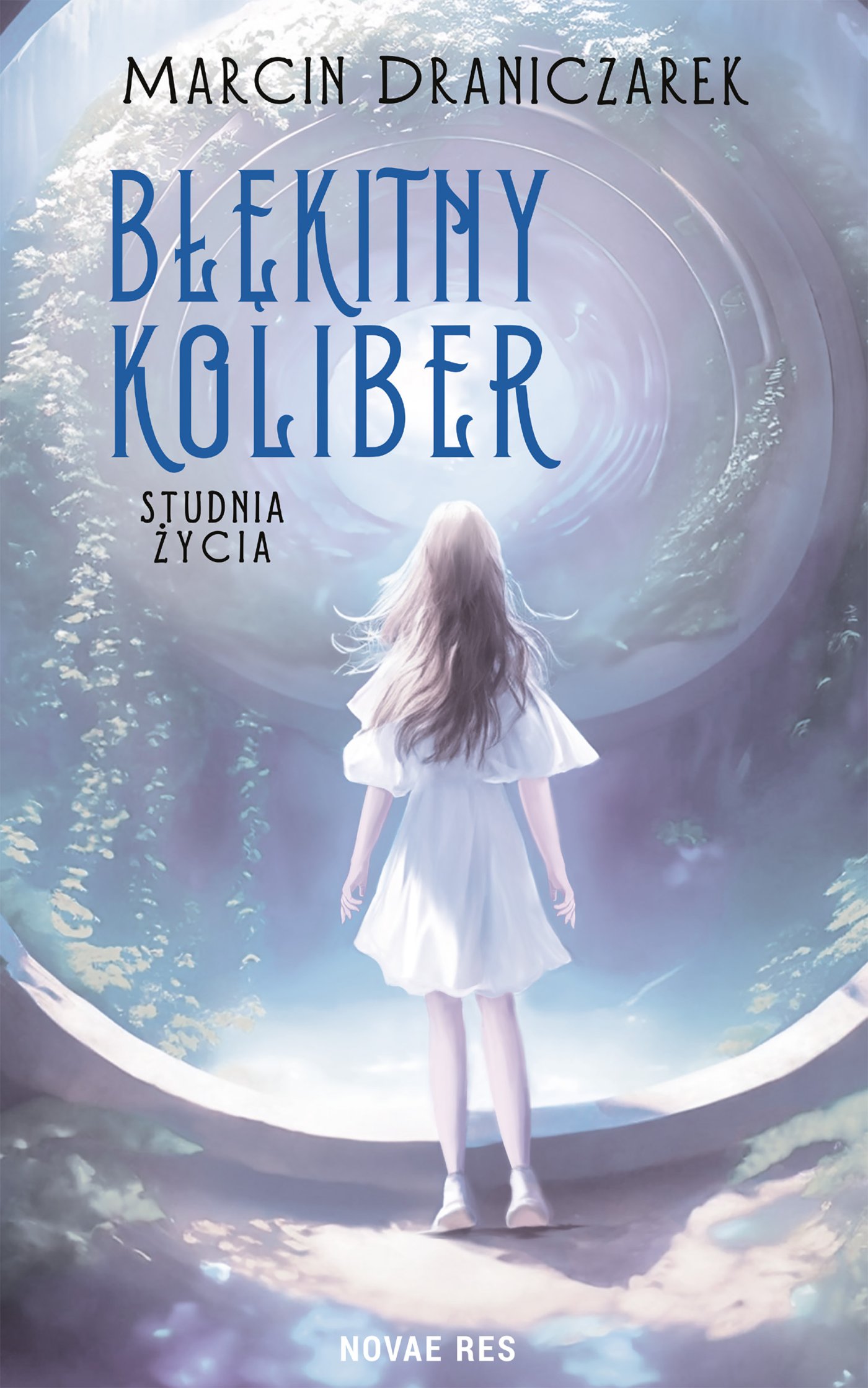 Błękitny koliber. Studnia życia — okładka e-booka