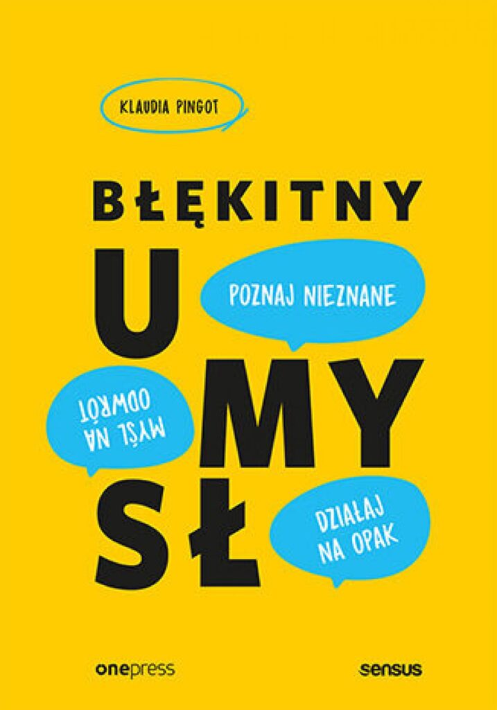 Błękitny umysł. Myśl na odwrót, działaj na opak, poznaj nieznane! — okładka