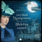 Tytuł: Błękitny zamek
Autor: Lucy Maud Montgomery
Wydawnictwo: Aleksandria
Formaty: MP3