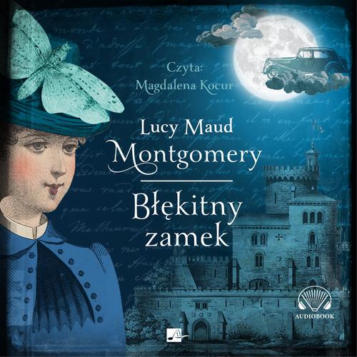 Tytuł: Błękitny zamek
Autor: Lucy Maud Montgomery
Wydawnictwo: Aleksandria
Formaty: MP3