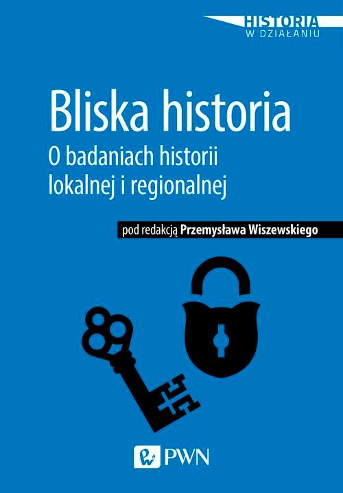 Tytuł: Bliska historia. O badaniach historii lokalnej i regionalnej
Autor: 
Wydawnictwo: Wydawnictwo Naukowe PWN
Formaty: EPUB, MOBI