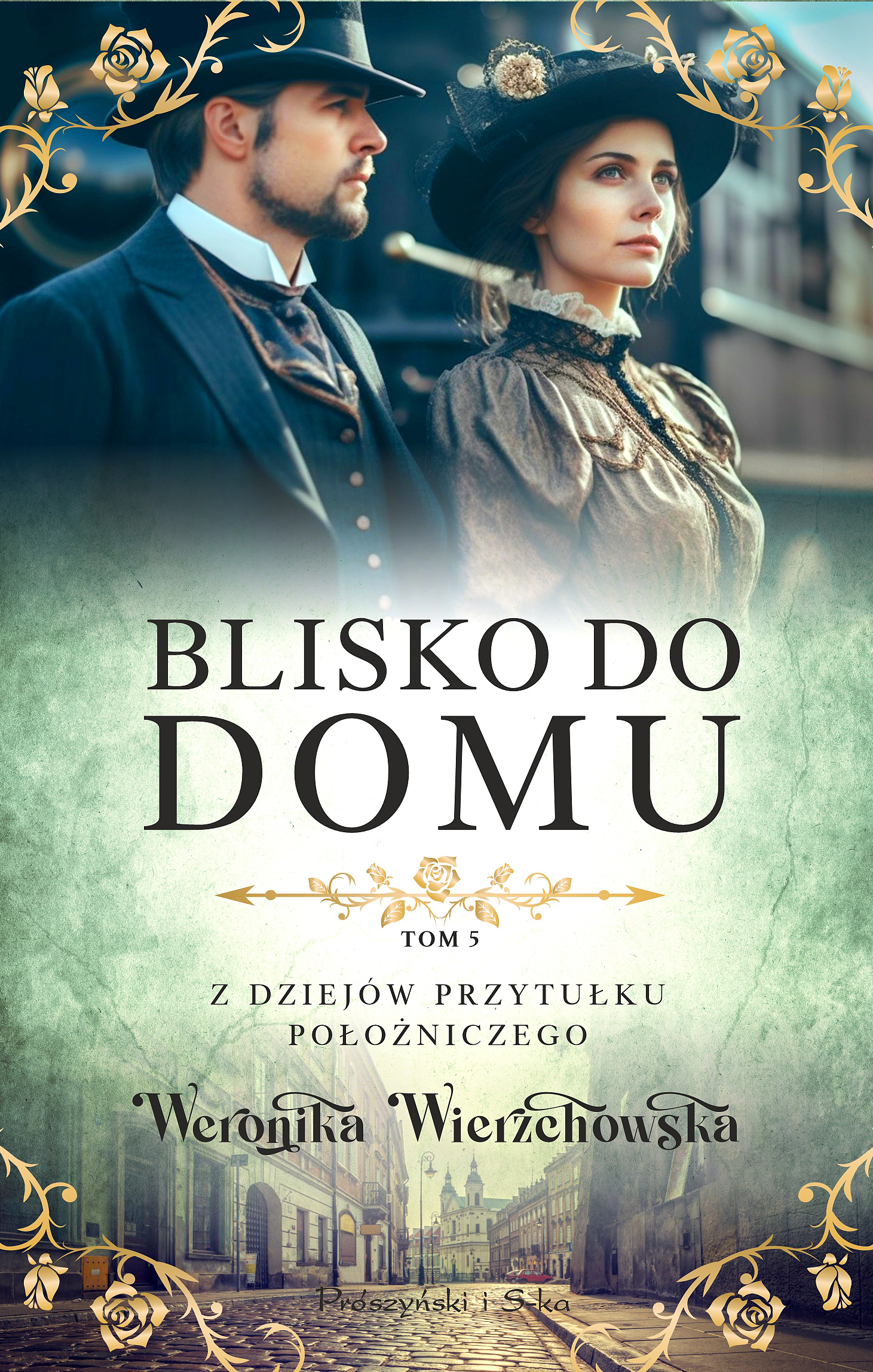 Tytuł: Blisko do domu
Autor: Weronika Wierzchowska
Wydawnictwo: Prószyński Media
Formaty: EPUB, MOBI