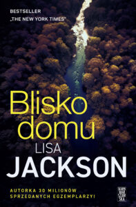 Tytuł: Blisko domu
Autor: Lisa Jackson
Wydawnictwo: Skarpa Warszawska
Formaty: EPUB, MOBI