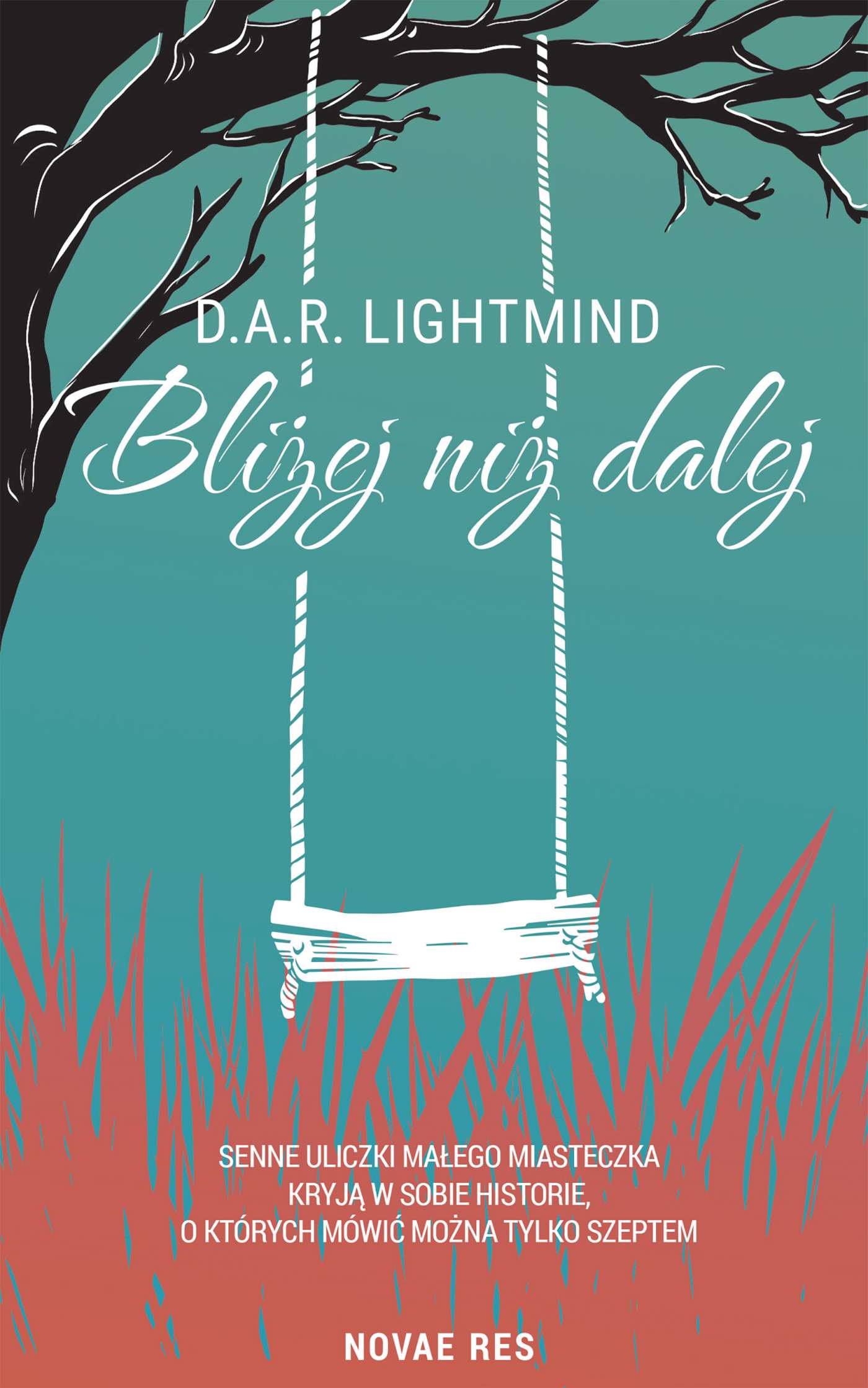 Tytuł: Bliżej niż dalej
Autor: D.A.R. Lightmind
Wydawnictwo: Novae Res
Formaty: EPUB