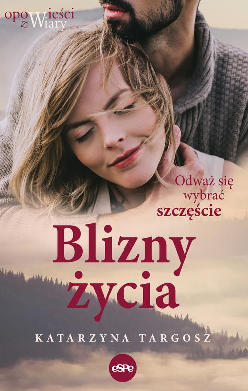 Tytuł: Blizny życia
Autor: Katarzyna Targosz
Wydawnictwo: eSPe
Formaty: EPUB, MOBI