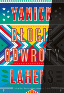 Tytuł: Błogie odwroty
Autor: Yanick Lahens
Wydawnictwo: Karakter
Formaty: EPUB, MOBI