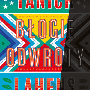 Tytuł: Błogie odwroty
Autor: Yanick Lahens
Wydawnictwo: Karakter
Formaty: EPUB, MOBI