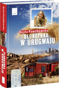 Tytuł: Blondynka w Urugwaju
Autor: Beata Pawlikowska
Wydawnictwo: Słowo Pisane
Formaty: EPUB, MOBI
