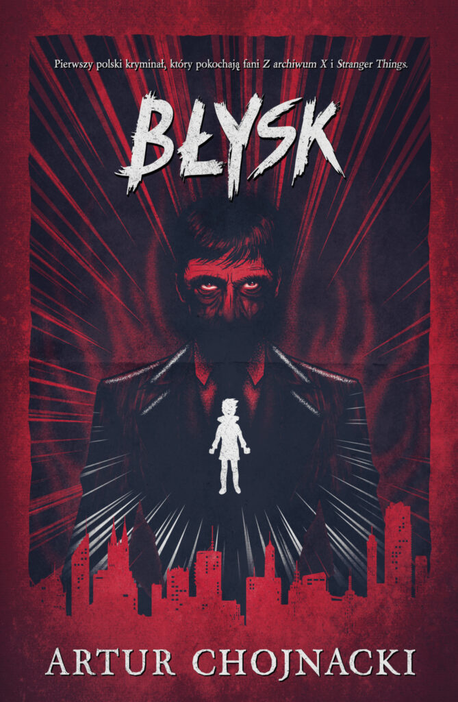 Tytuł: Błysk
Autor: Artur Chojnacki
Wydawnictwo: Skarpa Warszawska
Formaty: EPUB, MOBI