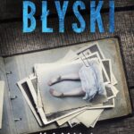 Tytuł: Błyski
Autor: Kamila Bryksy
Wydawnictwo: Wydawnictwo Kobiece
Formaty: EPUB, MOBI