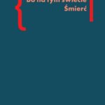 Tytuł: Bo na tym świecie Śmierć
Autor: Jarosław Ławski
Wydawnictwo: Słowo/Obraz Terytoria
Formaty: EPUB, MOBI