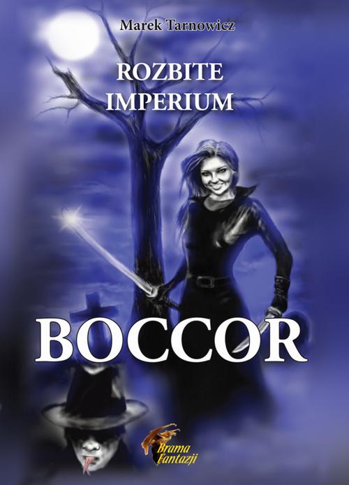 Tytuł: Boccor
Autor: Marek Tarnowicz
Wydawnictwo: Wydawnictwo e-bookowo
Formaty: PDF, MOBI, EPUB
