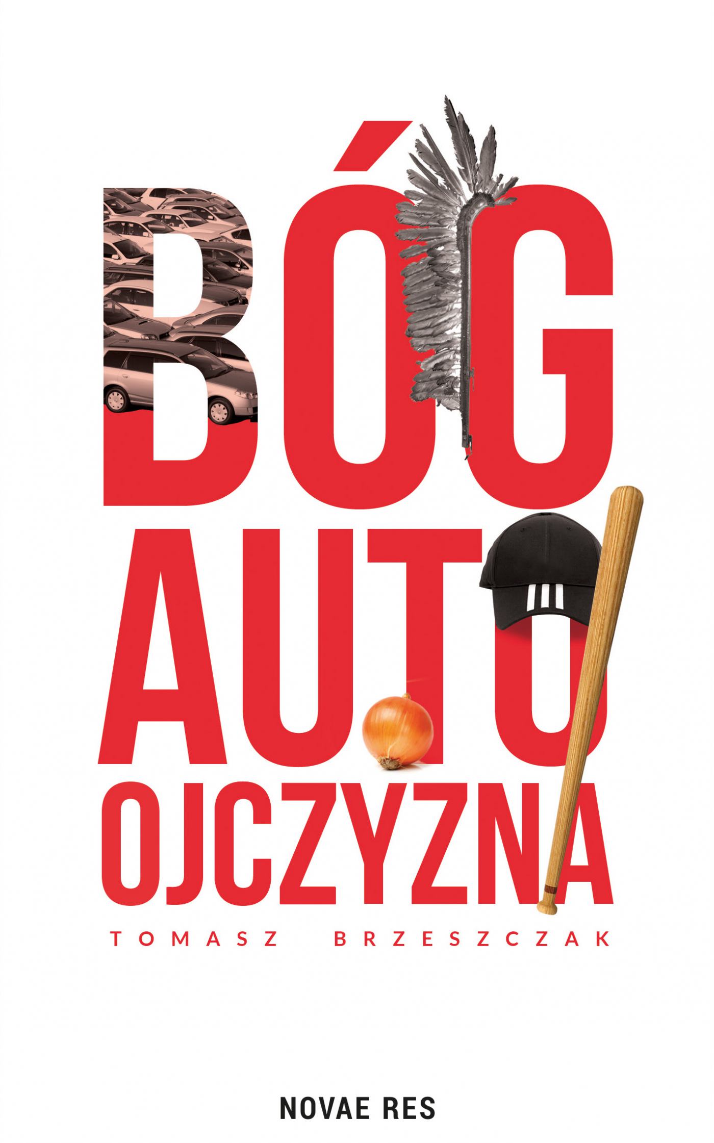 Tytuł: Bóg, auto, ojczyzna
Autor: Tomasz Brzeszczak
Wydawnictwo: Novae Res
Formaty: EPUB