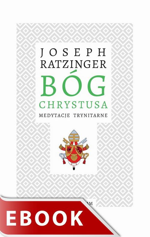 Tytuł: Bóg Chrystusa. Medytacje trynitarne
Autor: Joseph Ratzinger
Wydawnictwo: WAM
Formaty: EPUB