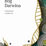 Tytuł: Bóg Darwina
Autor: Cornelius G. Hunter
Wydawnictwo: En Arche
Formaty: EPUB, PDF, MOBI