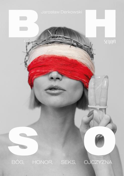 Tytuł: Bóg, honor, seks, ojczyzna
Autor: Jarosław Derkowski
Wydawnictwo: Wydawnictwo e-bookowo
Formaty: EPUB, MOBI