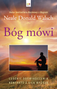 Tytuł: Bóg Mówi: Ludzkie Doświadczenia Kontaktu z Siłą Wyższą
Autor: Neale Donald Walsch
Wydawnictwo: Wydawnictwo JK (Aha, Feeria)
Formaty: EPUB, MOBI