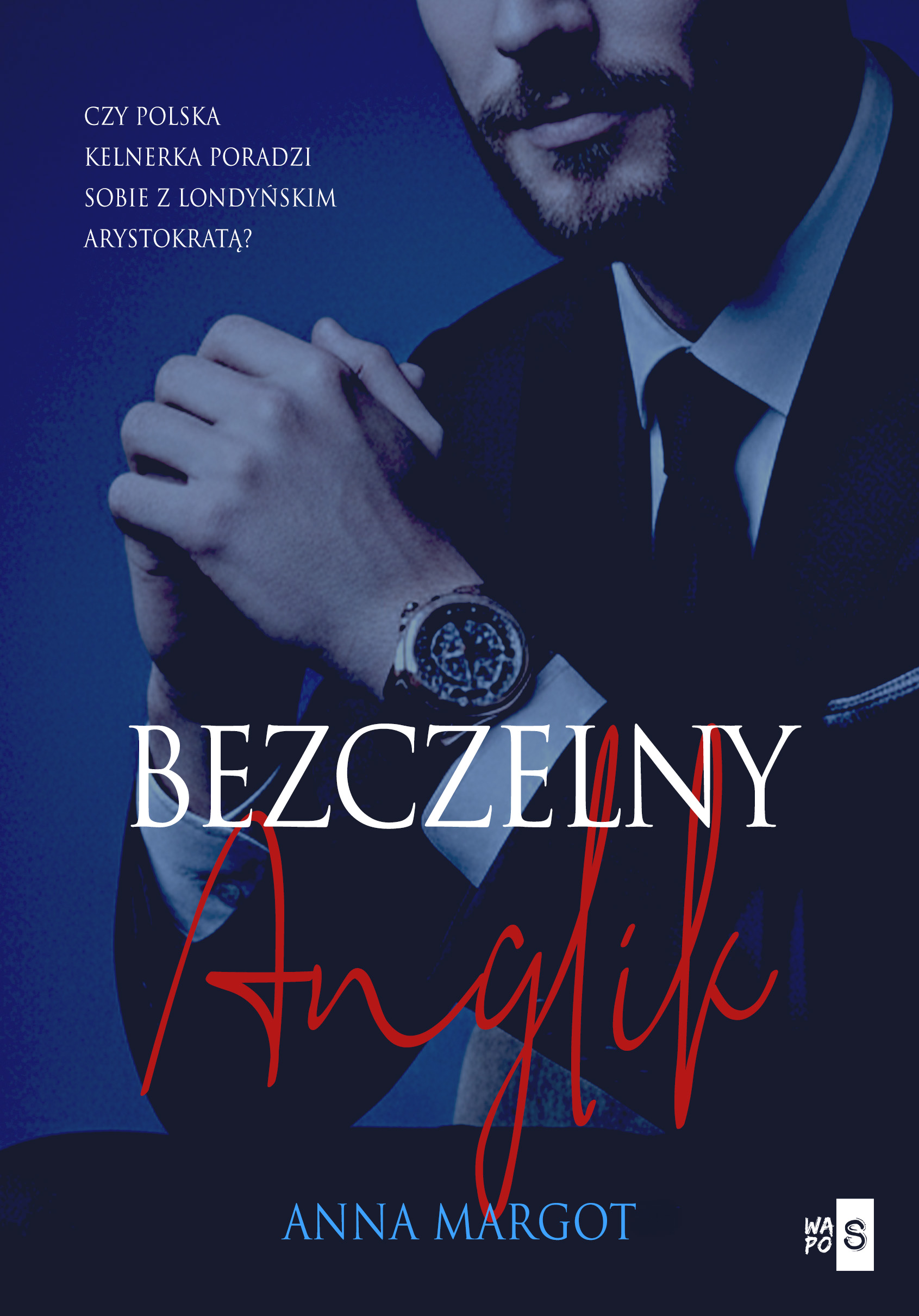Tytuł: Bogaci Brytyjczycy (#2). Bezczelny Anglik
Autor: Anna Margot
Wydawnictwo: Wydawnictwo WasPos
Formaty: EPUB, MOBI