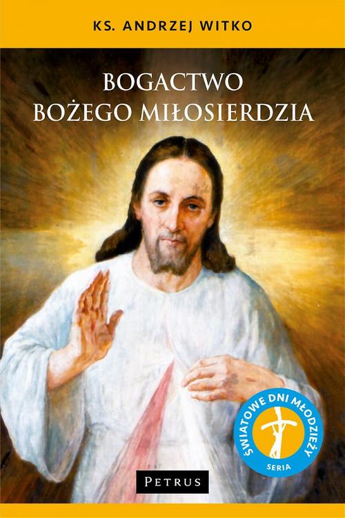 Tytuł: BOGACTWO BOŻEGO MIŁOSIERDZIA
Autor: Ks. Andrzej Witko
Wydawnictwo: Petrus
Formaty: PDF